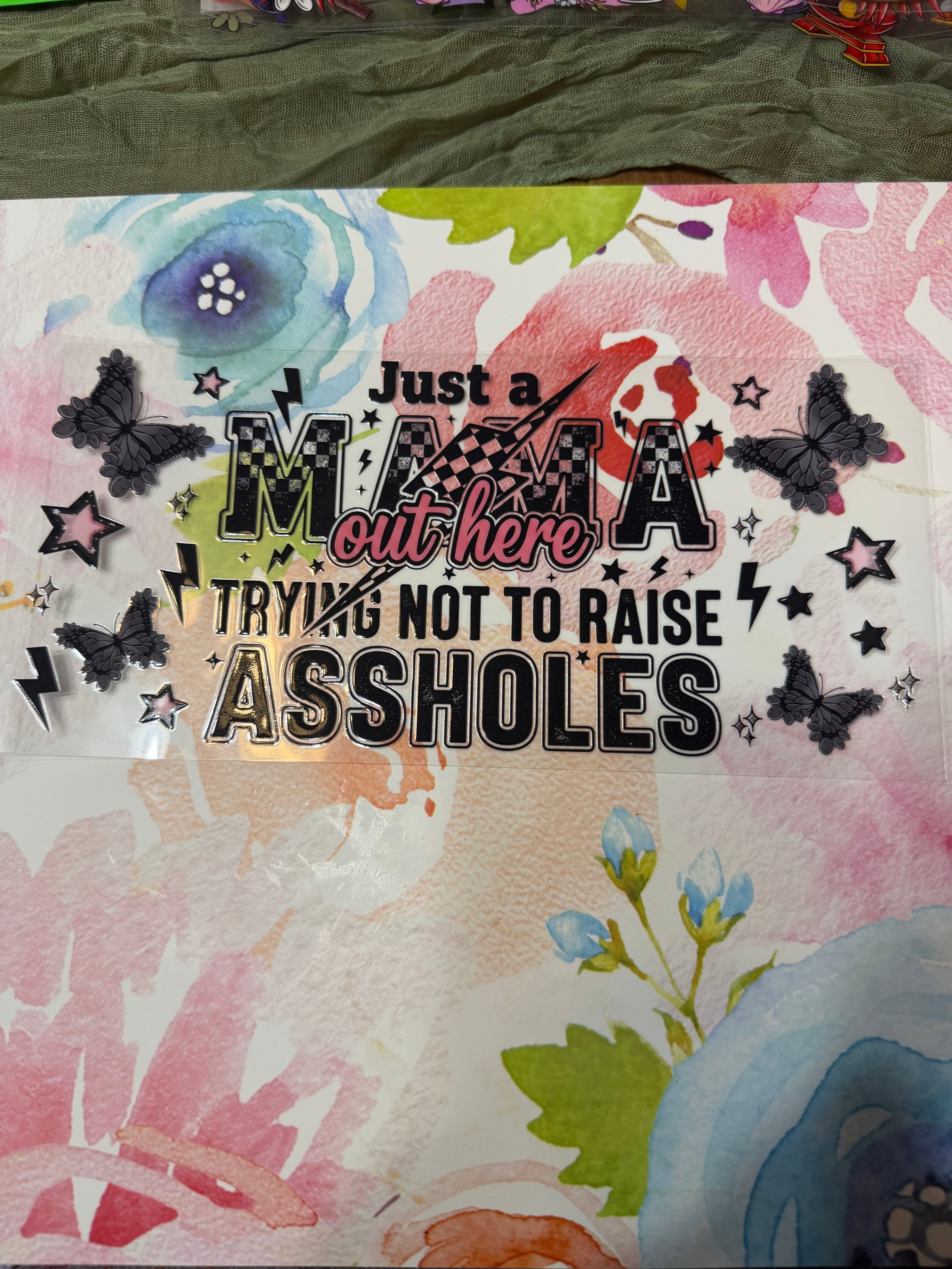 Mama trying not to raise assholes