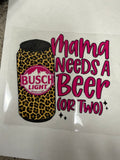 Mama Needs a Beer or Two Decal