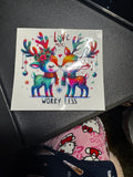 Love More, worry less Reindeer Decal