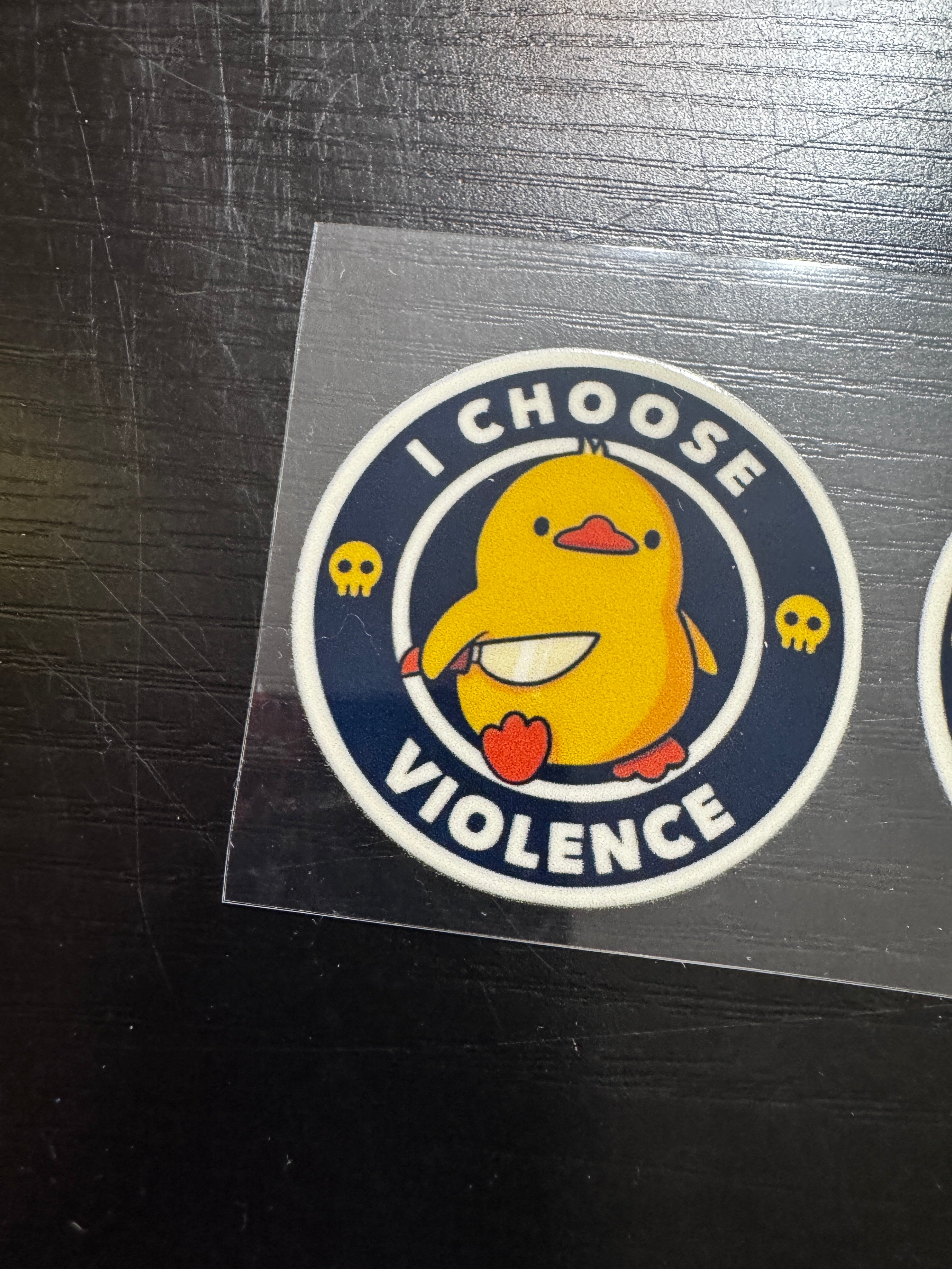 I choose violence
