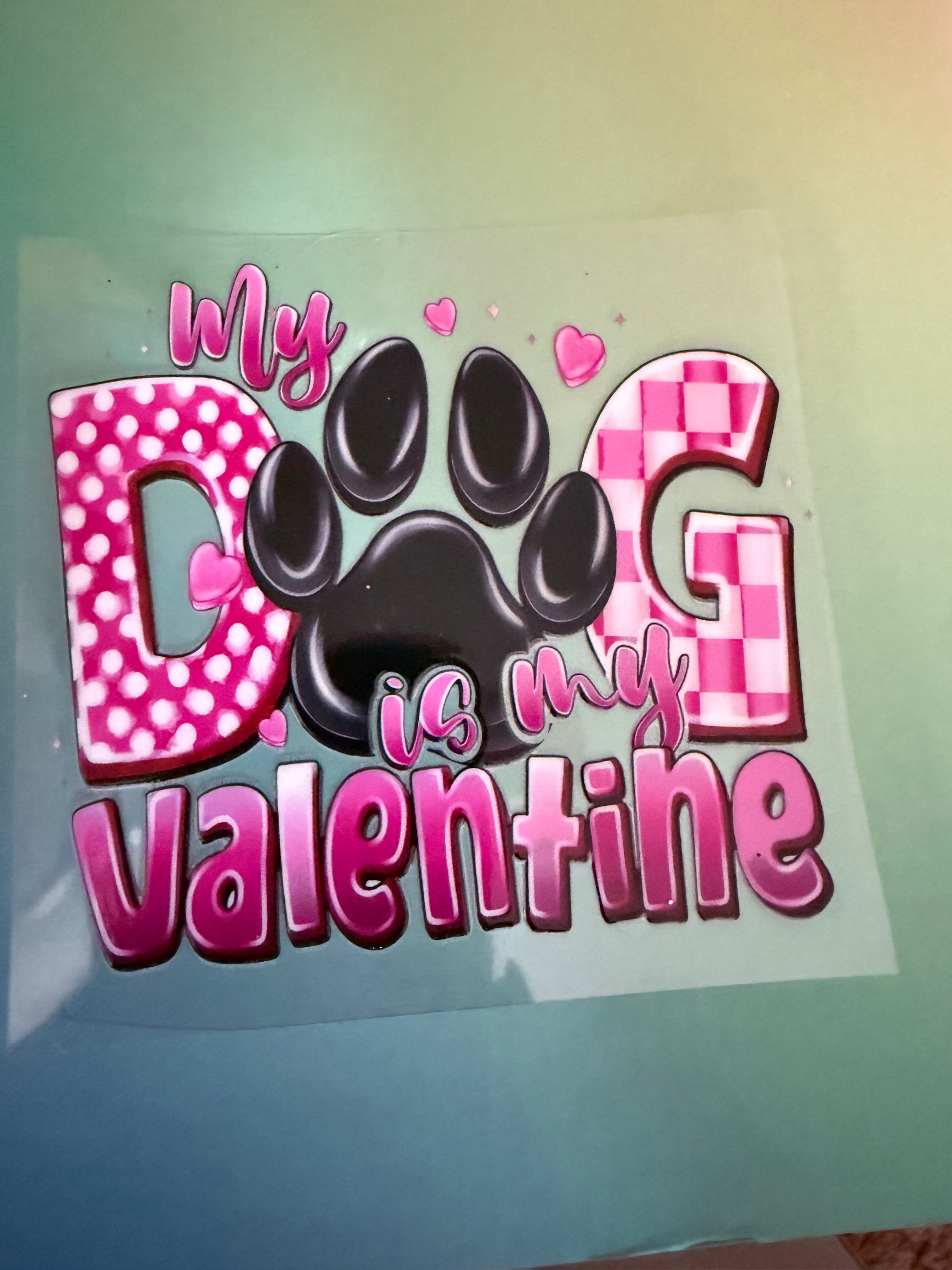 My dog is my valentine
