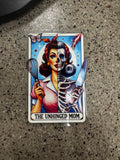 The Unhinged mom