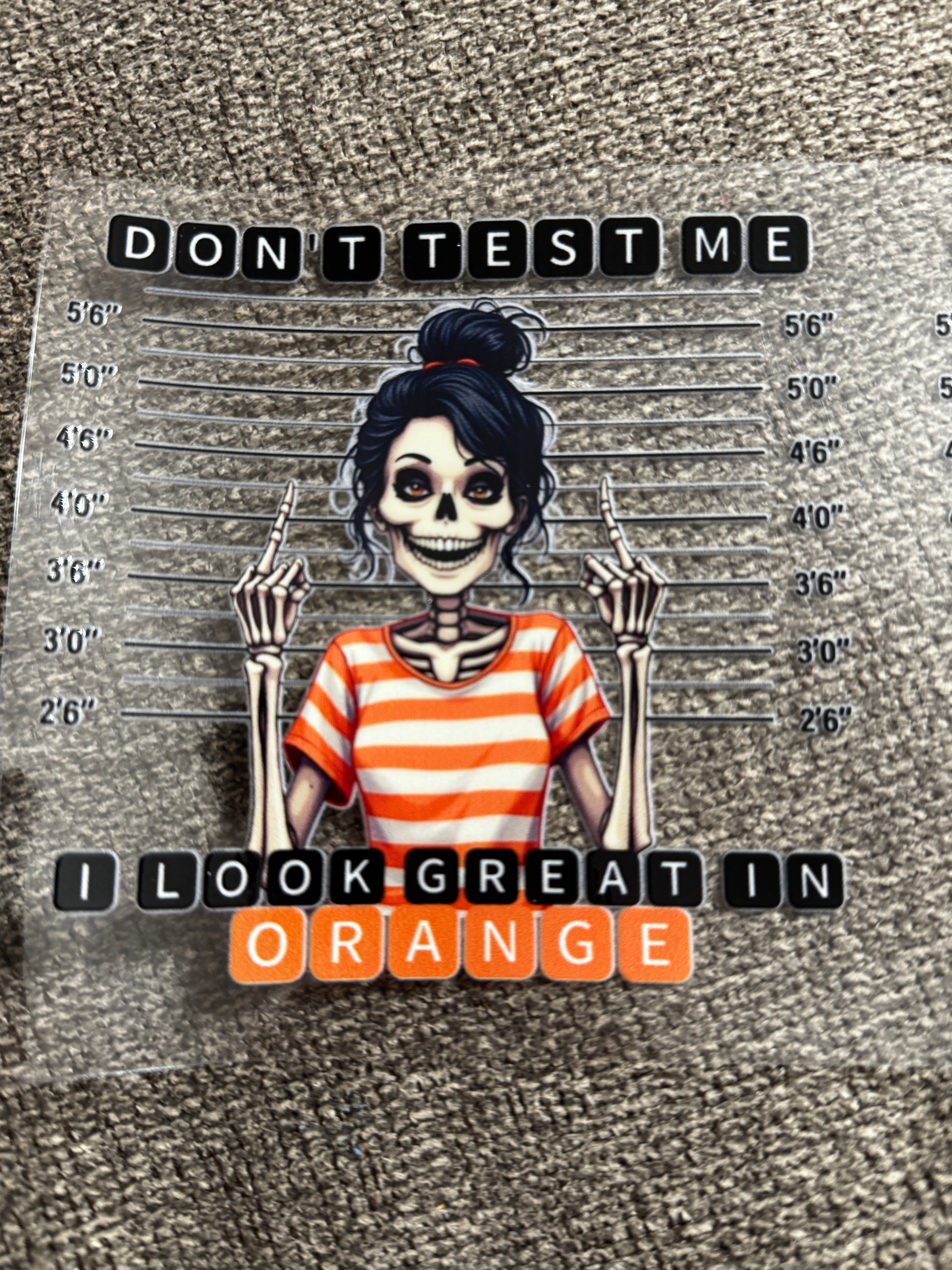 Don’t tear me I look great in orange decal