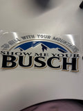 Show me your Busch