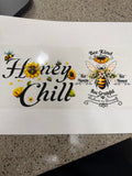 Honey chill